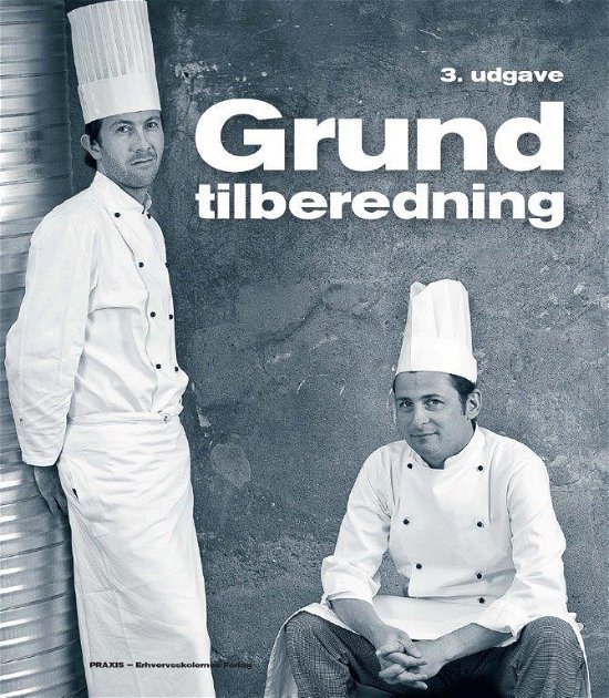 Cover for Martin Christopher Webb Christian Fentz · Køkken-, hotel-, restaurantuddannelse: Grundtilberedning (Paperback Book) [3rd edition] (2014)