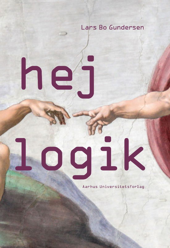 Cover for Lars Bo Gundersen · Hej logik (Taschenbuch) [1. Ausgabe] (2017)