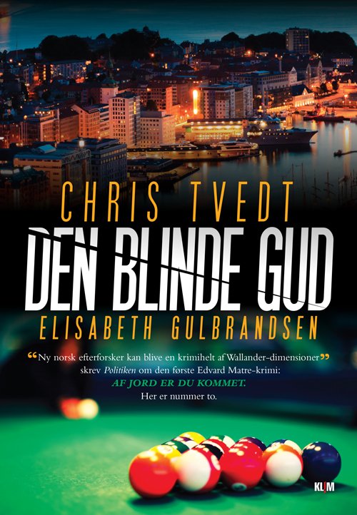 Cover for Chris Tvedt &amp; Elisabeth Gulbrandsen · Matre: Den blinde gud (Hæftet bog) [1. udgave] (2015)