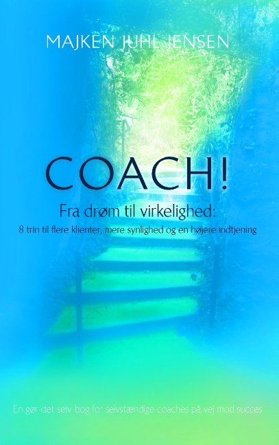 Cover for Majken Juhl Jensen · Coach! (Paperback Book) [1er édition] [Paperback] (2013)