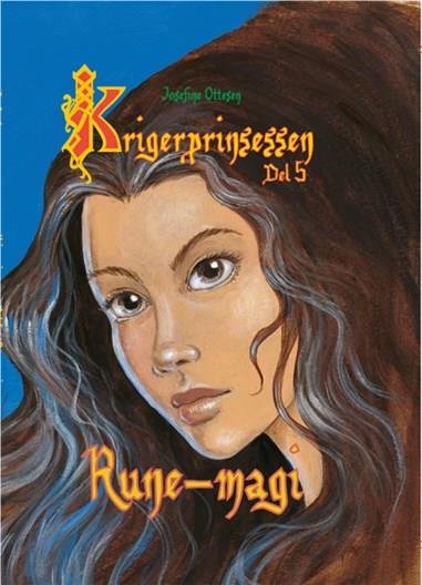Cover for Josefine Ottesen · Krigerprinsessen: Krigerprinsessen, del 5. Runemagi (Bound Book) [1th edição] (2008)