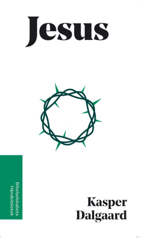 Cover for Kasper Dalgaard · Bibelselskabets Håndbibliotek: Jesus (Hæftet bog) [1. udgave] (2018)