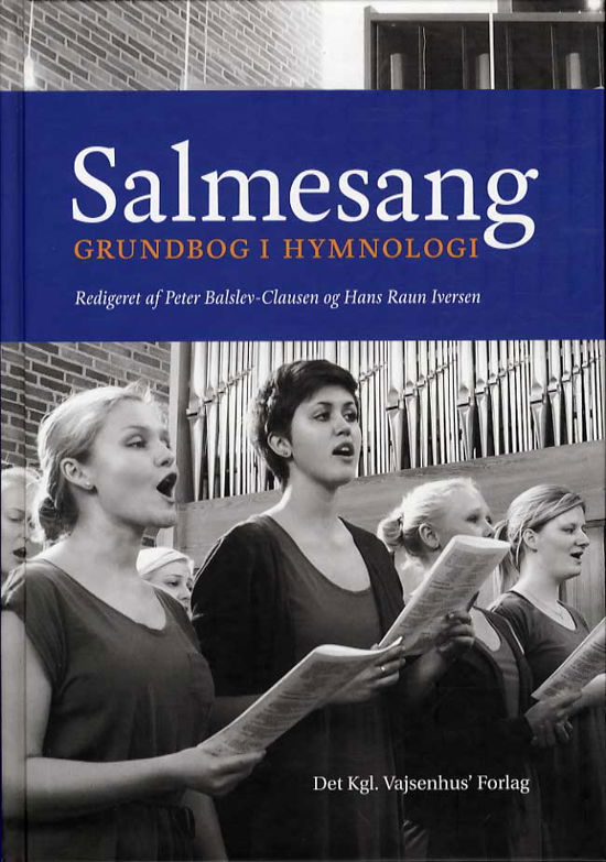 Cover for Peter Balslev-Clausen og Hans Raun Iversen m.fl. · Salmesang - Grundbog i hymnologi (Bound Book) [1. wydanie] [Indbundet] (2014)