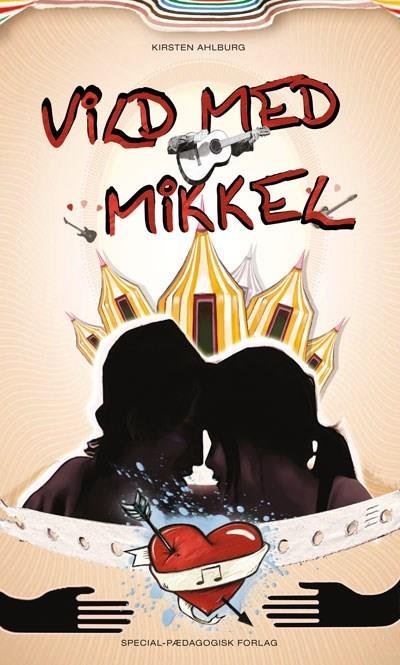 Cover for Kirsten Ahlburg · Café-serien - Læsning: Vild med Mikkel, Rødt niveau (Sewn Spine Book) [1st edition] (2010)