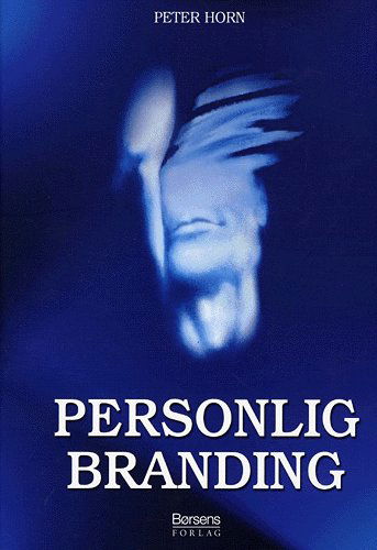 Cover for Peter Horn · Personlig Branding (Sewn Spine Book) [2. wydanie] (2004)