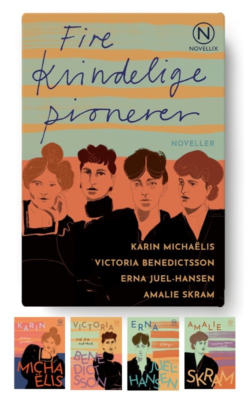 Cover for Karin Michaëlis, Victoria Benedictsson, Erna Juel-Hansen, Amalie Skram · Noveller fra Novellix: Gaveæske med fire kvindelige pionerer (Poketbok) [1:a utgåva] (2024)