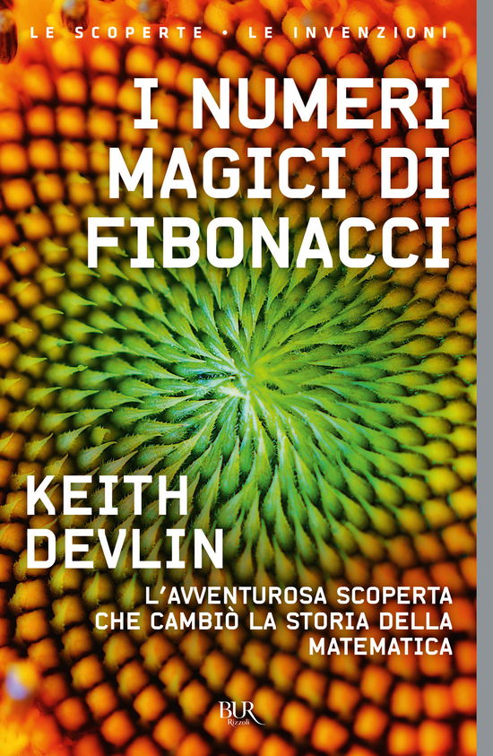 Cover for Keith Devlin · I Numeri Magici Di Fibonacci. L'avventurosa Scoperta Che Cambio La Storia Della Matematica (Book)