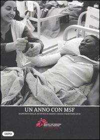 Cover for Aa.Vv. · Un Anno Con MSF. Rapporto Delle Attivita Di Medici Senza Frontiere 2010. Ediz. Illustrata (Book)