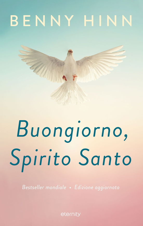 Cover for Benny Hinn · Buongiorno, Spirito Santo. Ediz. Ampliata (Bok)