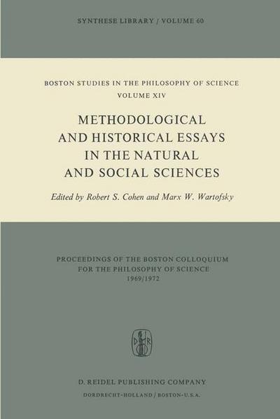 Methodological and Historical Essays in the Natural and Social Sciences - Boston Studies in the Philosophy and History of Science - Robert S. Cohen - Books - Springer - 9789027703781 - April 30, 1974