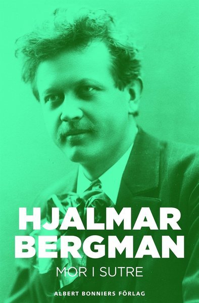 Cover for Hjalmar Bergman · Mor i Sutre (ePUB) (2014)