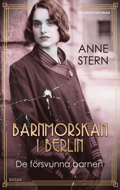 Cover for Anne Stern · Barnmorskan i Berlin 2 - De försvunna barnen (Indbundet Bog) (2023)