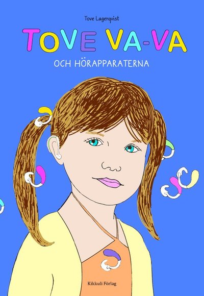 Cover for Tove Lagerqvist · Tove Va-VA och hörapparaterna (Inbunden Bok) [Ned edition] (2013)