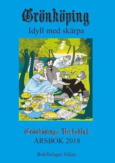 Grönköping : idyll med skärpa - Rolf Christerson - Books - Bokförlaget Siljan - 9789198083781 - August 23, 2018