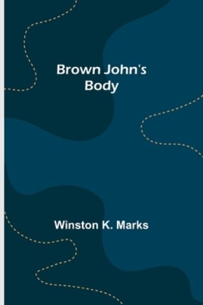 Cover for Winston K. Marks · Brown John's Body (Paperback Book) (2022)