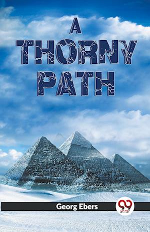 Cover for Georg Ebers · A Thorny Path (Paperback Book) (2023)