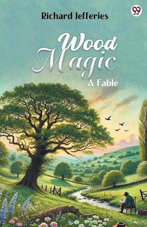 Cover for Richard Jefferies · Wood MagicA Fable (Edition1) (Paperback Book) (2025)