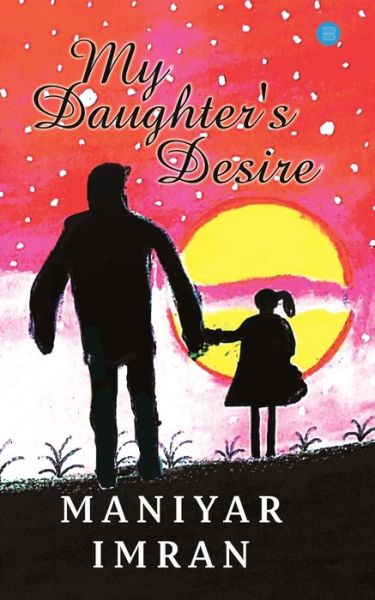 Cover for Maniyar Imran · My Daughter's desire (Paperback Book) (2020)