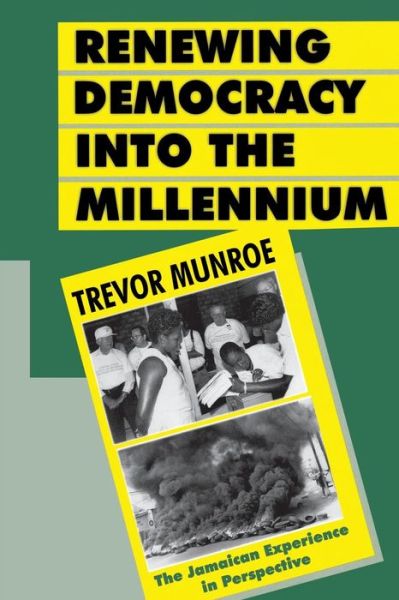 Cover for Trevor Munroe · Renewing Democracy into the Millennium: the Jamaican Experience in Perspective (Taschenbuch) (2000)