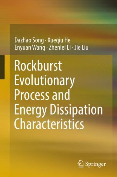 Cover for Song · Rockburst Evolutionary Process and Energy Dissipation Characteristics (Book) [1st ed. 2020 edition] (2019)