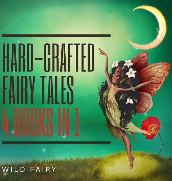 Cover for Wild Fairy · Hard-Crafted Fairy Tales (Hardcover Book) (2021)