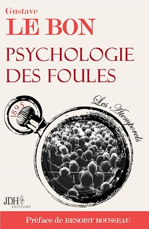 Psychologie des foules - Gustave Le Bon - Książki - JDH Éditions - 9791091879781 - 13 sierpnia 2019