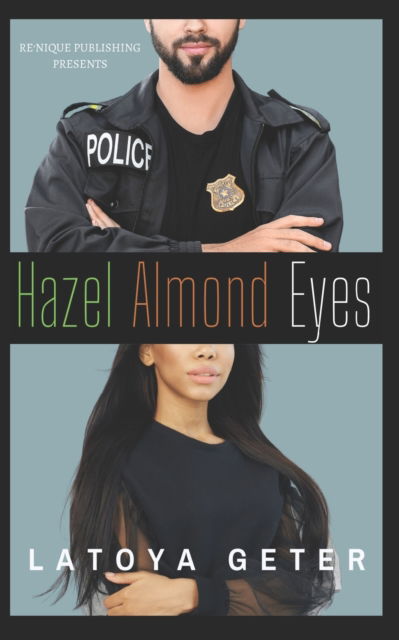 Hazel Almond Eyes - Latoya Geter - Książki - Independently Published - 9798416187781 - 12 lutego 2022