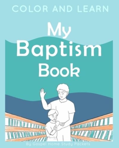 Cover for Gospel Home Study Packets · Color and Learn: My Baptism Book (Paperback Book) (2021)