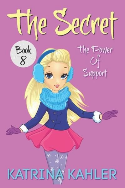 Cover for Katrina Kahler · The Secret - Book 8: The Power of Support - Secret (Paperback Book) (2021)