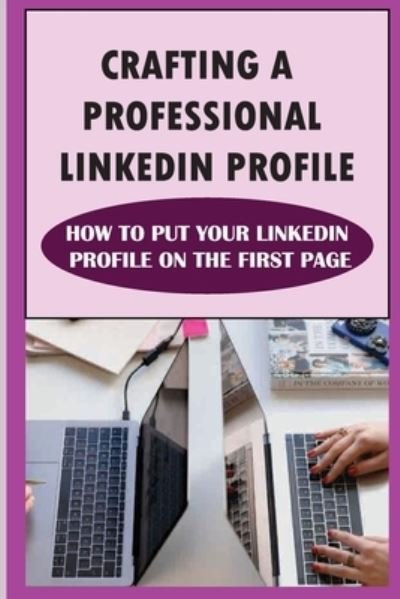 Cover for Asa Glasford · Crafting A Professional LinkedIn Profile (Pocketbok) (2021)