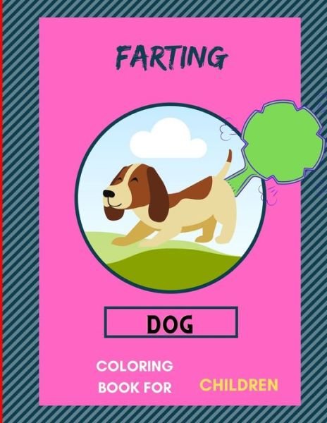 Cover for Abc Publishing House · Farting dog coloring book for children (Pocketbok) (2020)