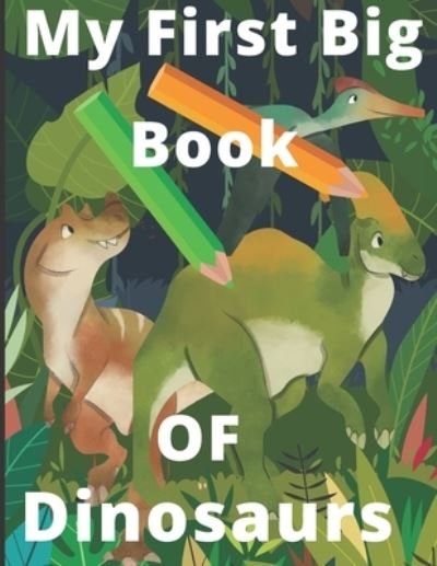 Cover for Positive Guest · My First Big Book of Dinosaurs (Paperback Book) (2020)