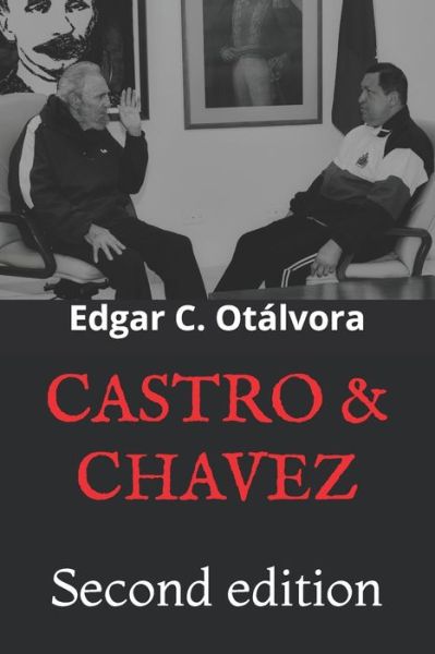 Cover for Edgar C Otalvora · Castro &amp; Chavez (Paperback Book) (2021)