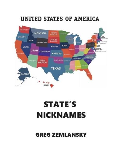 Cover for Greg Zemlansky · United States of America State's Nicknames (Paperback Book) (2021)