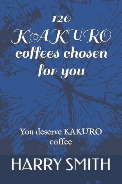 Cover for Harry Smith · 120 KAKURO coffees chosen for you (Paperback Book) (2020)