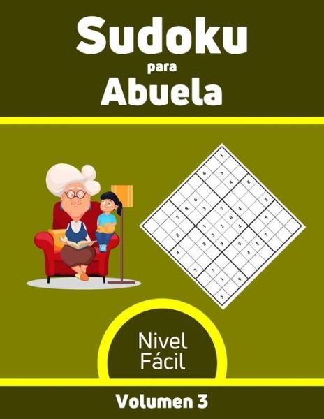 Cover for Edición Vida Activa Y Saludable · Sudoku para Abuela Nivel Facil Volumen 3 (Paperback Bog) (2020)