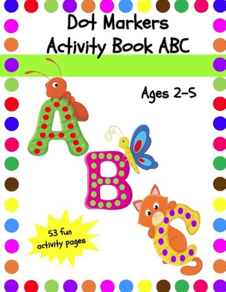 Cover for Kidzlovelearning · Dot Markers Activity Book ABC (Paperback Book) (2020)