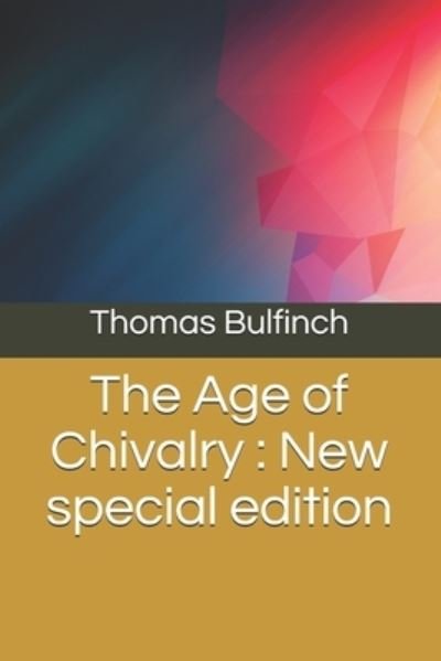 Cover for Thomas Bulfinch · The Age of Chivalry (Paperback Book) (2020)