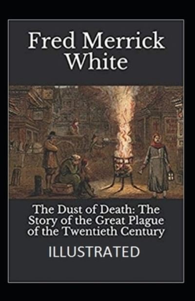 Cover for Fred M White · The Dust of Death Illustrated (Taschenbuch) (2020)