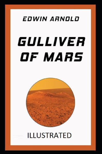 Cover for Edwin Arnold · Gulliver of Mars Illustrated (Paperback Book) (2021)