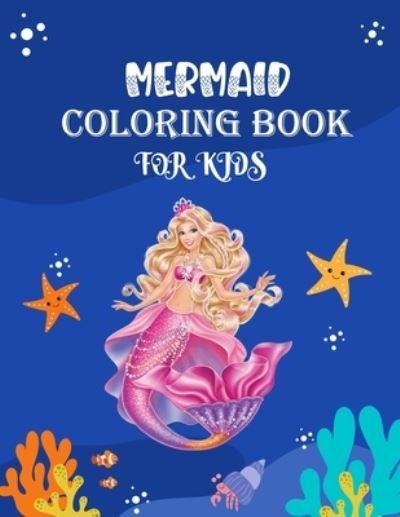 Cover for Mofijul Publishing House · Mermaid Coloring Book for Kids: Perfect Coloring Book for children's Ages 4-8/ An Amazing Coloring Book with Beautiful illustrations. (Paperback Book) (2021)
