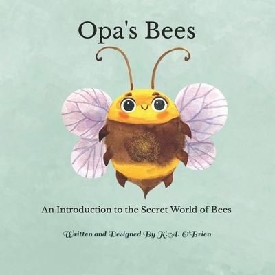 Cover for Amazon Digital Services LLC - Kdp · Opa's Bees (Pocketbok) (2022)