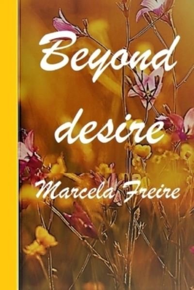 Cover for Freire Marcela Freire · Beyond desire (Paperback Bog) (2022)