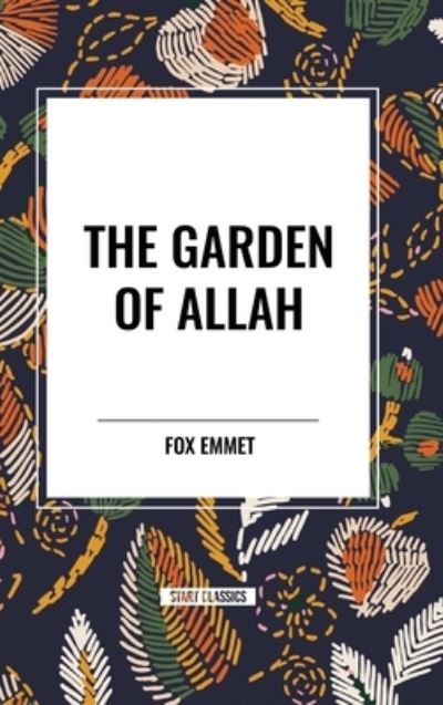 Cover for Fox Emmet · The Garden of Allah (Hardcover Book) (2024)