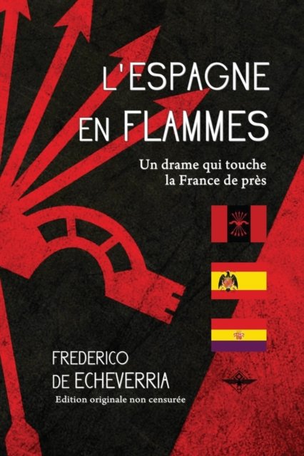 Cover for Frederico De Echeverria · L'Espagne en flammes (Paperback Book) (2012)