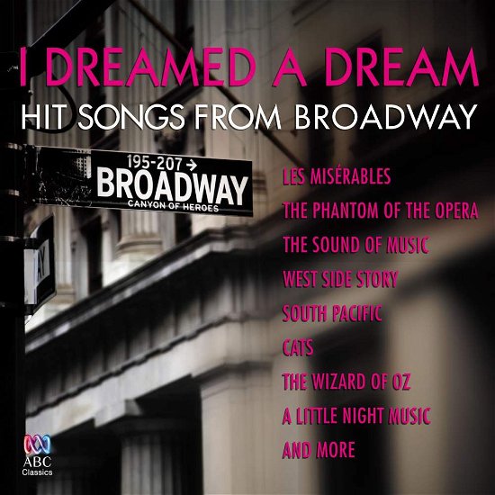 I Dreamed a Dream - Hit Songs from Broadway - Musik - ABC - 0028948103782 - 21. juni 2013