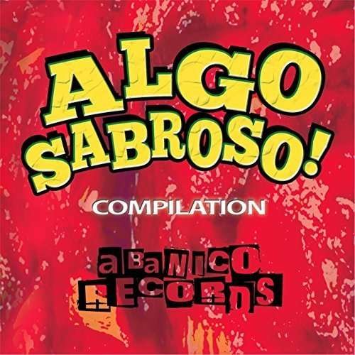 Algo Sabroso Compilation / Various - Algo Sabroso Compilation / Various - Musiikki - CDB - 0190394148782 - sunnuntai 27. joulukuuta 2015