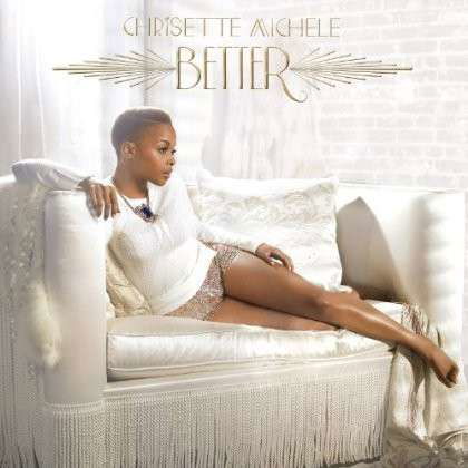 Cover for Chrisette Michele · Better (CD) (2013)