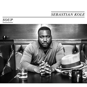 Cover for Sebastian Kole · Soup (CD) (2016)