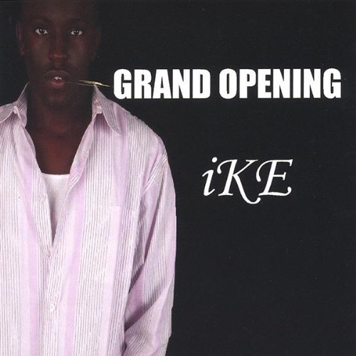 Cover for Ike · Grand Opening (CD) (2005)